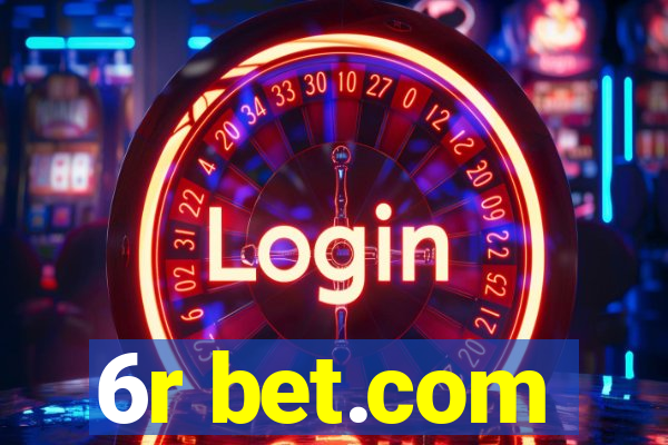 6r bet.com